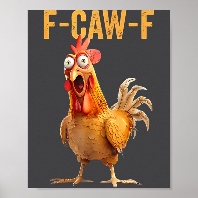 Affiche F-caw-f Funny Chicken Humor Quote Rooster Meme  (Devant)