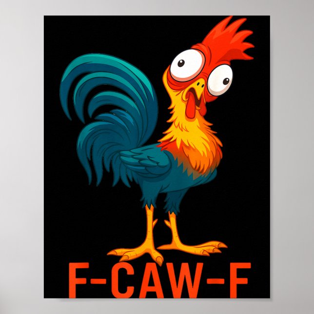 Affiche F-caw-f Funny Chicken Humor Quote Rooster Meme  (Devant)