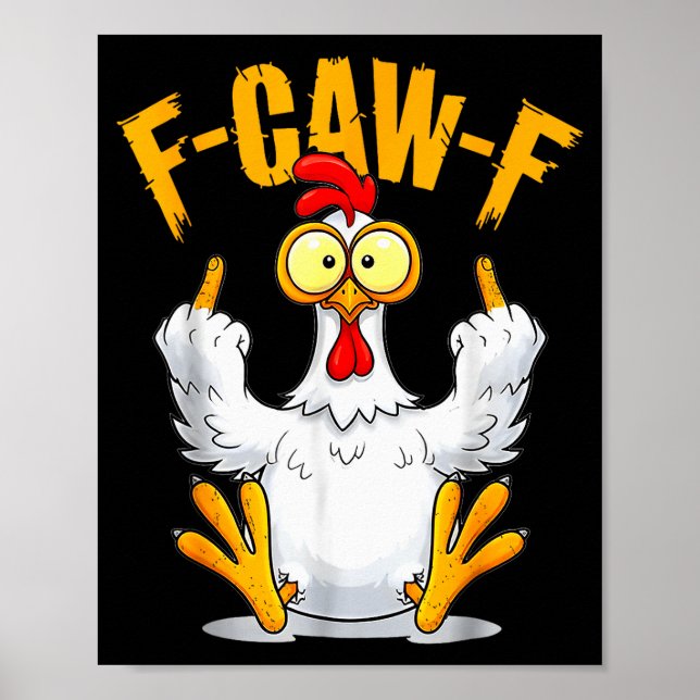 Affiche F-caw-f Funny Chicken Humor Quote Rooster Meme  (Devant)
