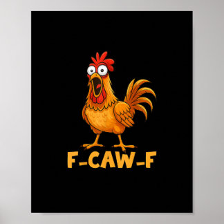Affiche F-Caw-F Funny Chicken Humor Quote Rooster Meme Fun
