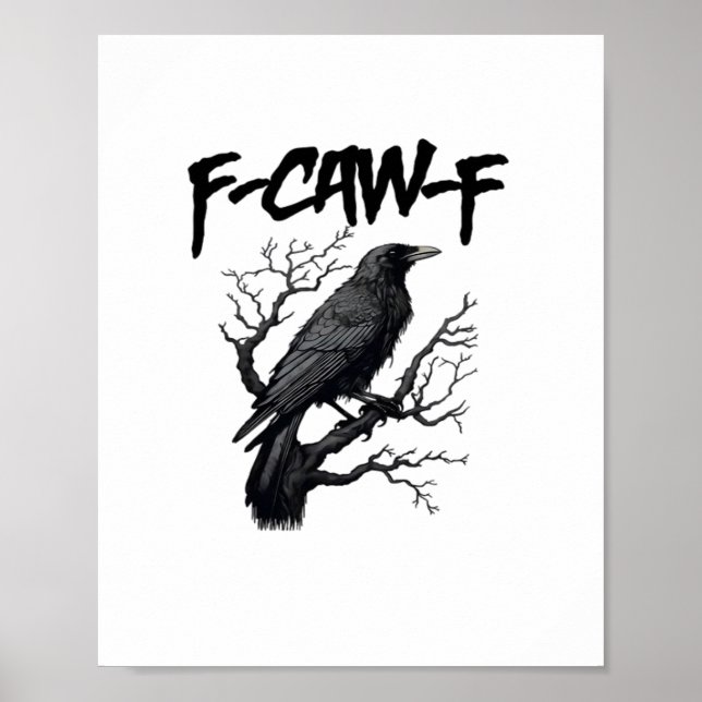 Affiche F Caw F Funny Crow Support Your Murder Graphic (Devant)