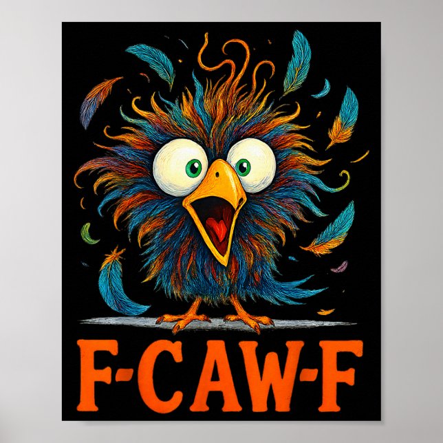 Affiche F-caw-f Funny Messy Chicken Bird Rooster Fcawf Mem (Devant)