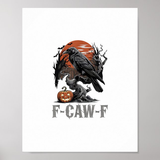 Affiche F-Caw-F Funny Raven Gothic Crow Bird Halloween Tre (Devant)