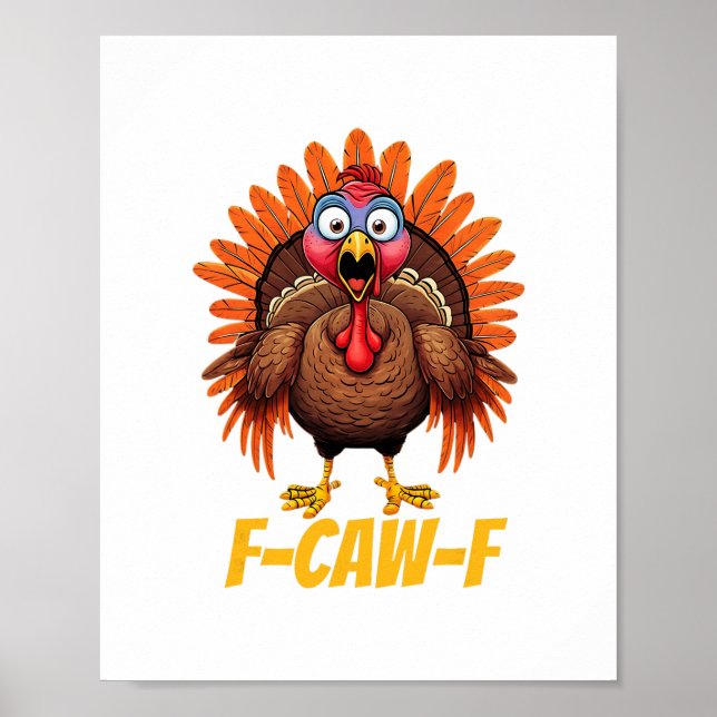 Affiche F-caw-f Funny Turkey Humor Thanksgiving  (Devant)