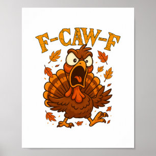 Affiche F-caw-f humour de dinde drôle F-caw-f citation Tha
