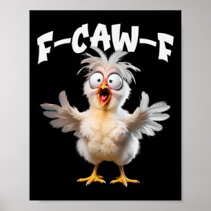Affiche F Caw F Humour de poulet drôle Citation Coq Meme 