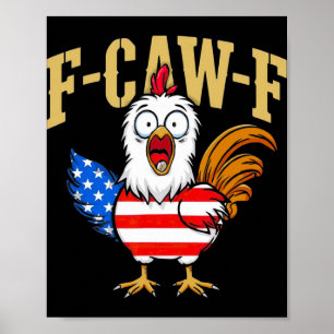 Affiche F-caw-f humour de poulet drôle Citation de drapeau