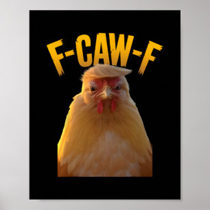 Affiche F-caw-f Humour de poulet drôle Citation F-caw-f Tr