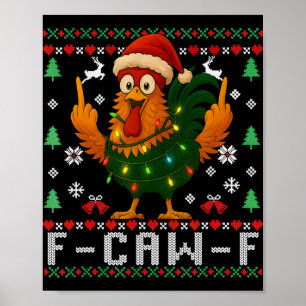 Affiche F-caw-f Humour de poulet drôle Coq de Noël Ugly