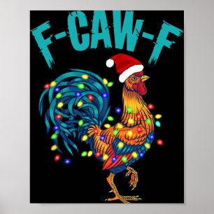 Affiche F-caw-f Humour de poulet drôle Coq Meme Noël
