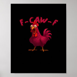 Affiche F Caw F Humour de poulet drôle Créatif Style décon