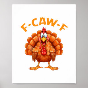 Affiche F-caw-f Humour de poulet drôle F-caw-f Dinde Meme 