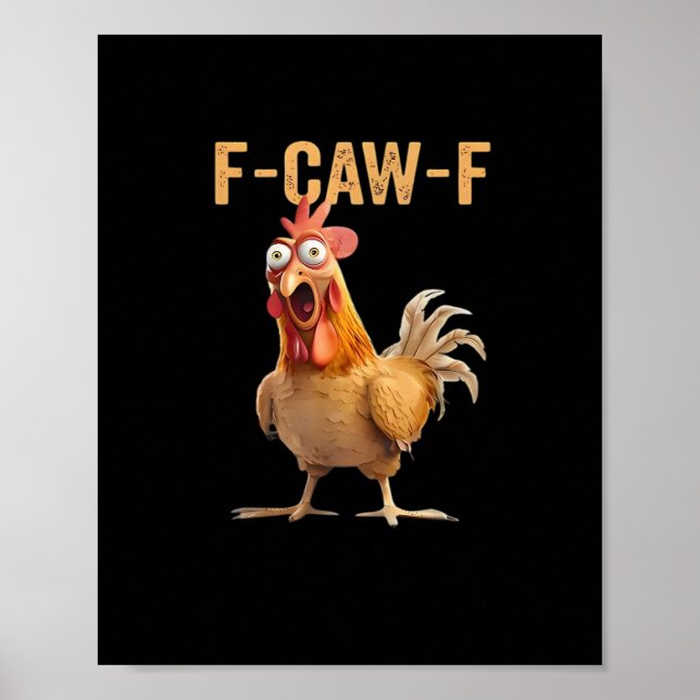 Affiche F Caw F Humour de poulet drôle Mème Coq Classique (Devant)