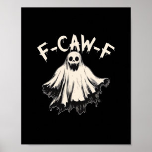 Affiche F-Caw-F Humour Drôle Cool Unique