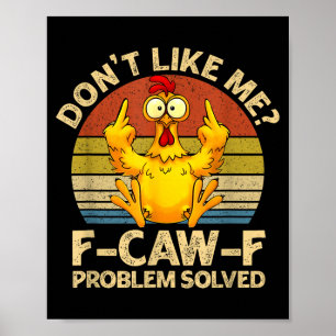Affiche F-caw-f Humour Poulet En Colère Ne M'aime Pas Prob