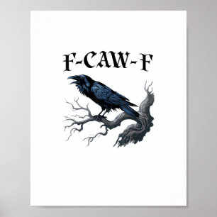 Affiche F-Caw-F Oiseau Drôle Corbeau