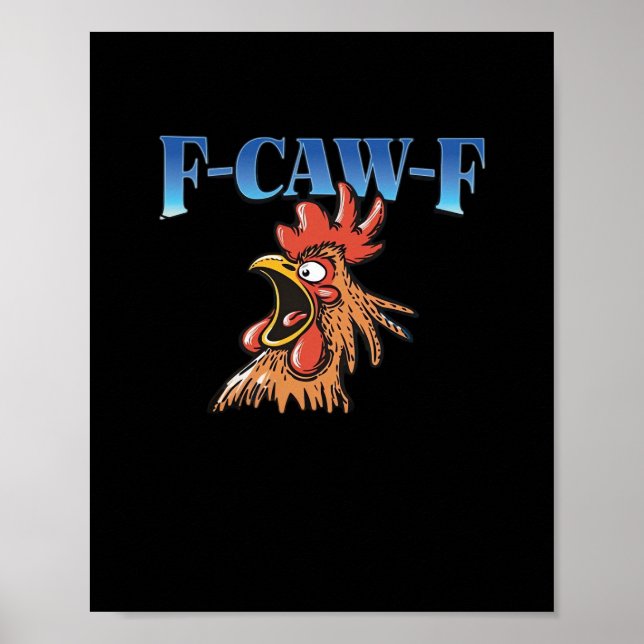 Affiche F-Caw-F Poulet Classique Cool Unique (Devant)