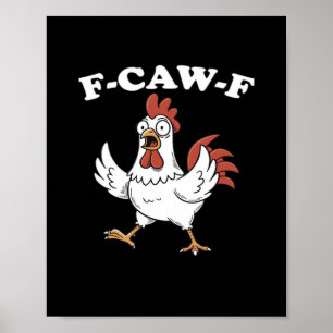 Affiche F-Caw-F Poulet Classique Drôle Tendance