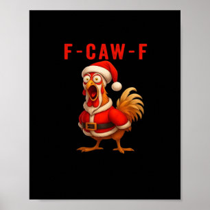 Affiche F-Caw-F Poulet de Noël drôle essentiel