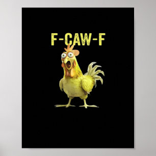 Affiche F-Caw-F Poulet Drôle Classique Créatif Décontracté