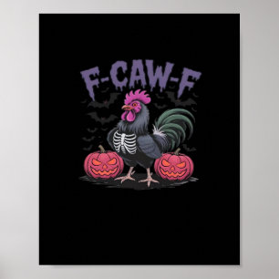 Affiche F Caw F Poulet Drôle Classique Style Simple Propre