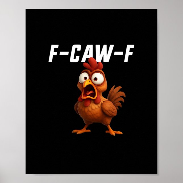 Affiche F-Caw-F Poulet Drôle Poulet F-Caw-F Équipement Coo (Devant)