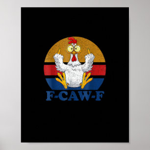 Affiche F-Caw-F Poulet Drôle qui Fait un Doigt d'Honneur V