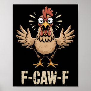 Affiche F-caw-f Poulet Drôle qui Hurle Ferme Humour Gras