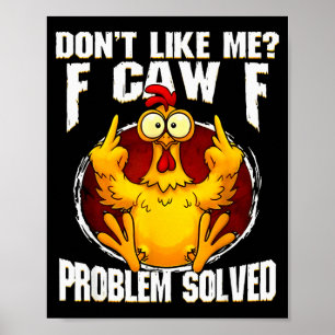 Affiche F-caw-f poulet en colère drôle ne m'aime pas probl