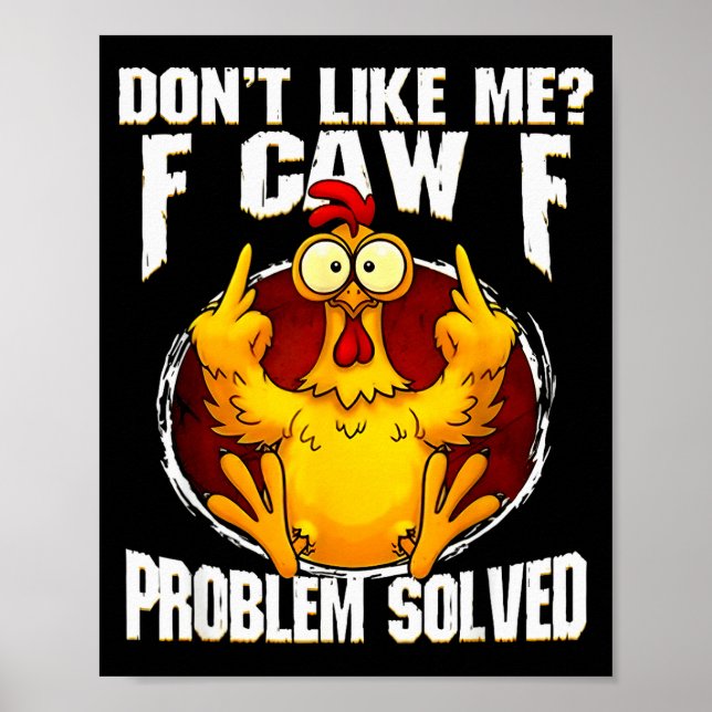 Affiche F-caw-f poulet en colère drôle ne m'aime pas probl (Devant)
