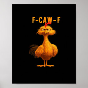 Affiche F-Caw-F Poulet Essentiel Art Branché