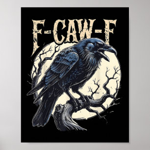 Affiche F-caw-f Raven Funny Crow Pun Retro Gothique Aesthe