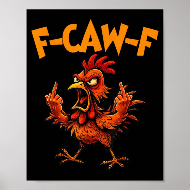 Affiche F Caw F Rooster Funny Bird Fcawf Chicken Whisperer (Devant)