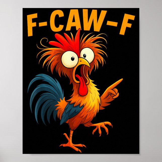 Affiche F Caw F Rooster Funny Bird Fcawf Chicken Whisperer (Devant)