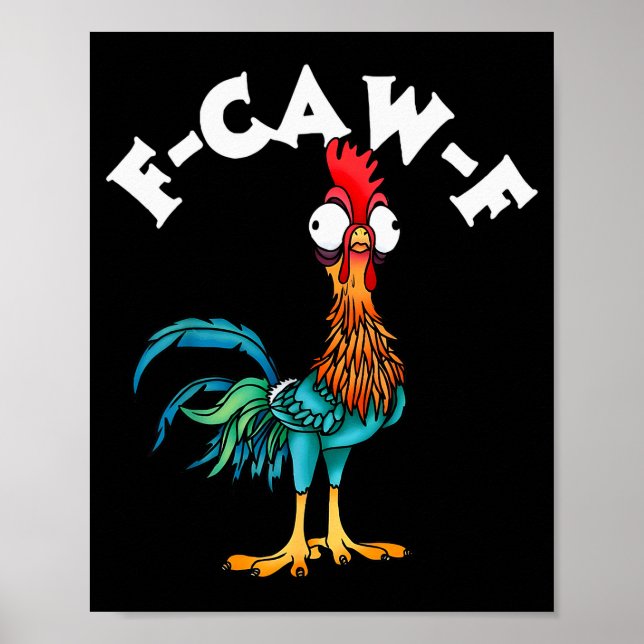 Affiche F Caw F Rooster Funny Bird Fcawf Chicken Whisperer (Devant)