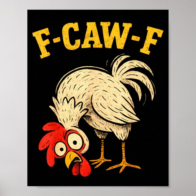 Affiche F Caw F Rooster Funny Fcawf Chicken Farm Bird Fawk (Devant)