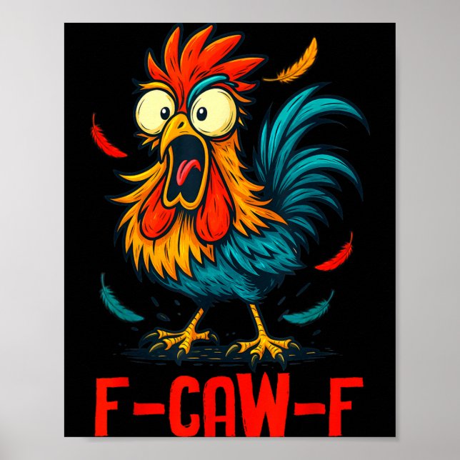 Affiche F-caw-f Rooster Meme Funny Chicken Humor Joke Fcaw (Devant)