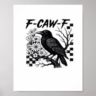 Affiche F Caw F Style drôle et tendance essentiel