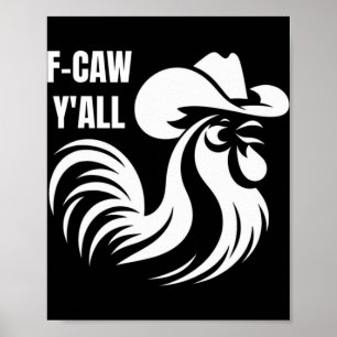 Affiche F-caw Y'all Chicken Accent Sudiste Casquette de Co