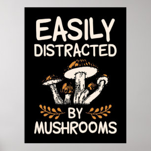 Affiche Facilement Distrait Par Les Champignons