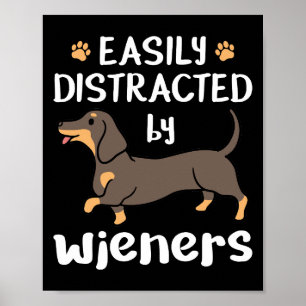 Affiche Facilement distrait par Wieners Dachshund Chien dr