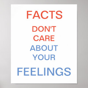 Affiche Facts Don't Care About Your Feelings