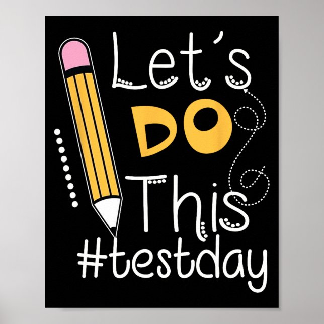 Affiche Faire Ce Jour-Test Encouragement Enseignant Vêteme (Devant)