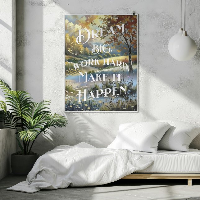 Affiche Faire de grands rêves Travailler dur Réussir (Dream Big Work Hard Make It Happen Poster Mockup 1)