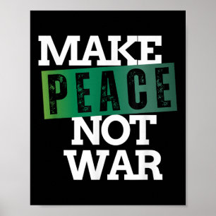 Affiche Faire de la paix pas de la guerre Paix anti-guerre