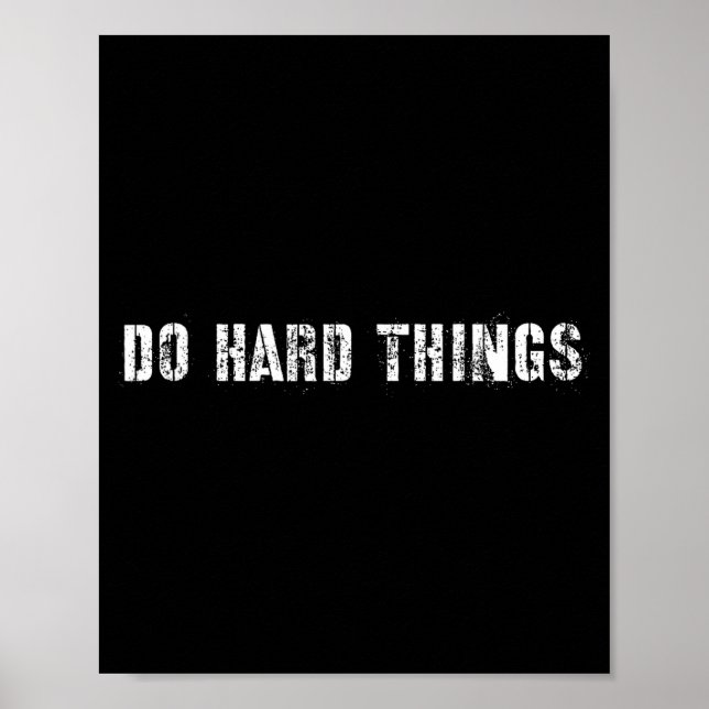 Affiche Faire des choses difficiles avec rigueur (Devant)