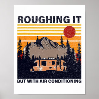 Affiche Faire du camping rustique mais avec la climatisati