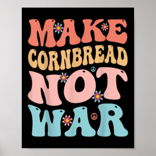 Affiche Faire du pain de maïs pas guerre drôle Super Cuisi