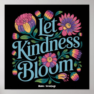 Affiche Faire fleurir la gentillesse Soyez gentil Fleurs a
