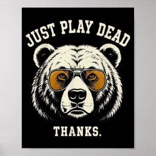 Affiche Faire le mort merci drôle ours grizzly portant